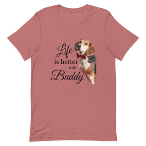 Life is Better with Buddy Tee