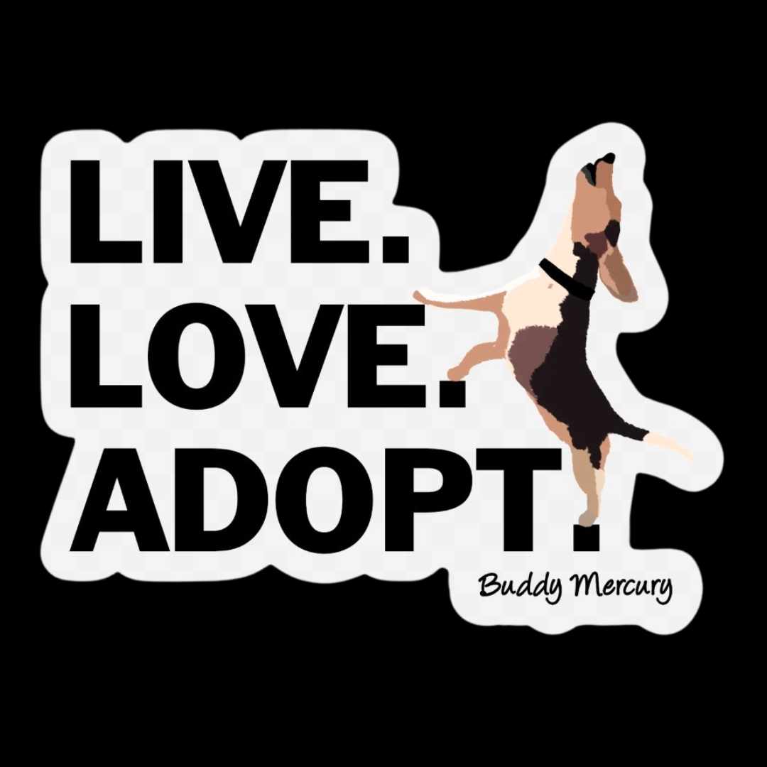 Classic Live, Love, Adopt Sticker – Buddy Mercury